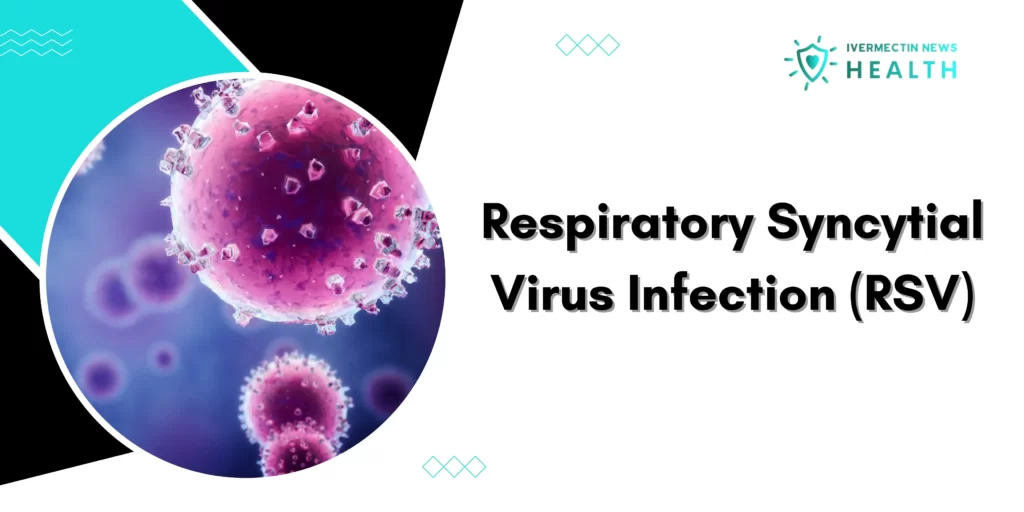 Respiratory Syncytial Virus Infection